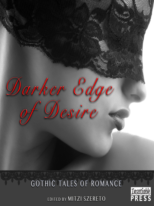 Title details for Darker Edge of Desire by Mitzi Szereto - Available